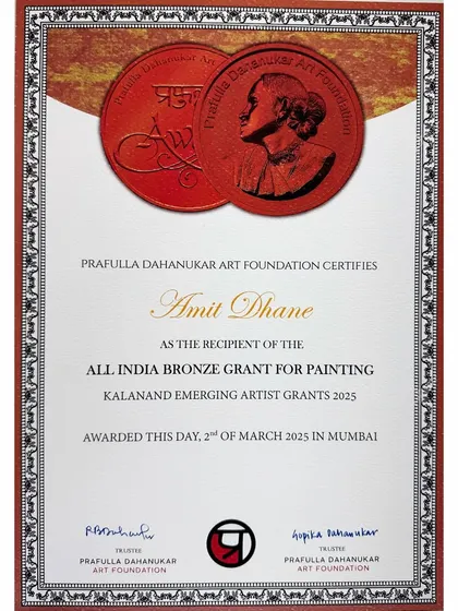 The All India Bronze Grant certificate from the Prafulla Dahanukar Art Foundation. I am truly thankful to the jury and trustees for this honor.