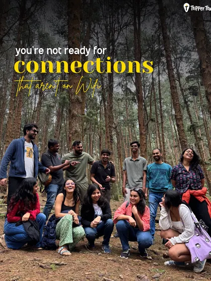 Tired of swiping? We get it. That is why we create spaces for connections that are not on Wi-Fi. This is our tribe in Kodaikanal, sharing laughs and stories in the middle of a pine forest. It is all about real people and real moments.