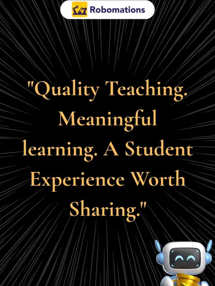 Quality teaching leads to meaningful learning. This graphic captures the essence of the student experience we strive to create.