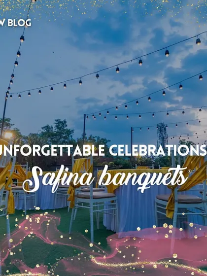 A promotional graphic for our blog about unforgettable celebrations at Safina Banquets.