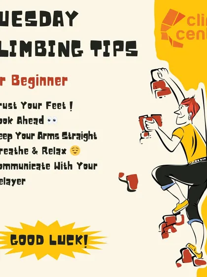 Some helpful tips for beginners! We always remind new climbers to trust their feet, keep their arms straight to conserve energy, and communicate with their belayer.