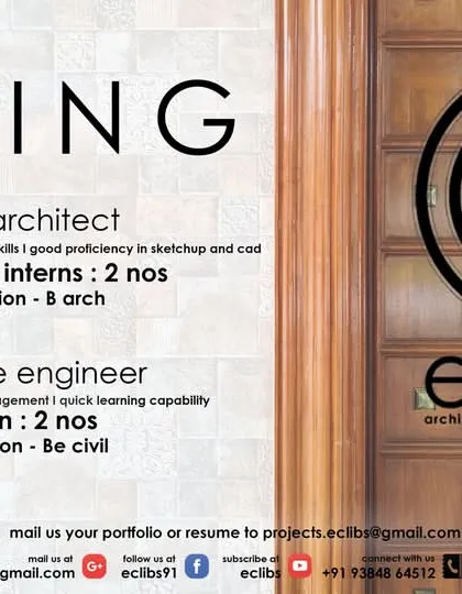 Eclibs in Chennai is hiring for a Junior Architect, Interns, and a Junior Site Engineer.