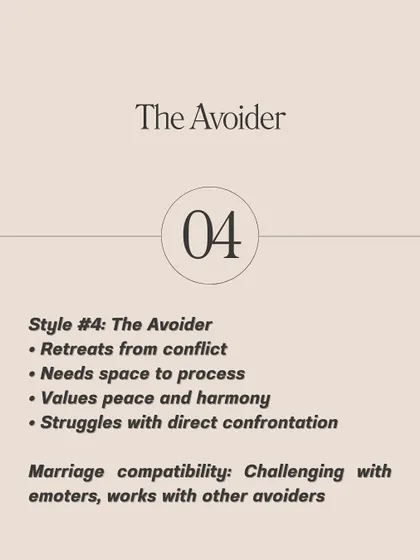 The Avoider retreats from conflict and needs space to process. They value peace and harmony but can struggle with direct confrontation, which is challenging for Emoters.