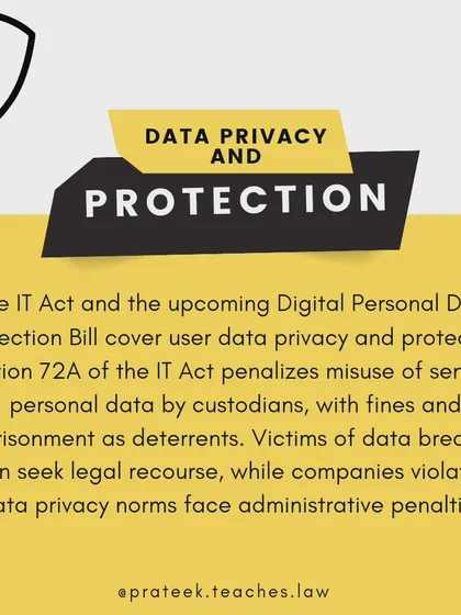 An overview of data privacy and protection laws in India, referencing the IT Act and the Digital Personal Data Protection Bill. The post specifically mentions Section 72A, which penalizes the misuse of sensitive personal data, empowering users to seek legal recourse in case of data breaches.