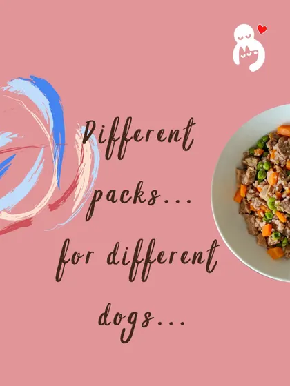 Different packs for different dogs. Our new portion sizes ensure there's a perfect fit for every pooch.