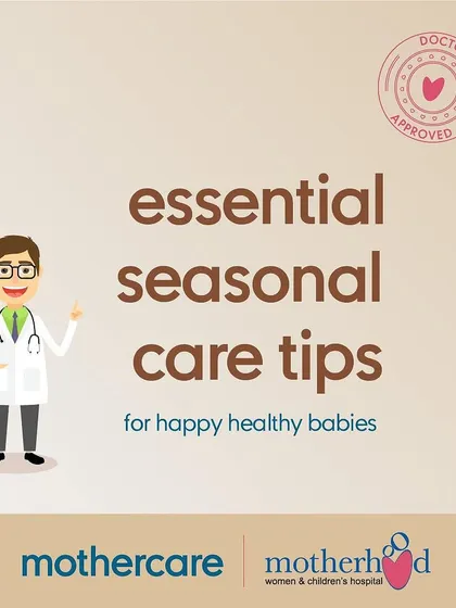We've partnered with Mothercare to bring you doctor-approved seasonal care tips for your baby. As the weather changes, it's important to know how to keep your little one comfortable and healthy, from their skin to their sleep.