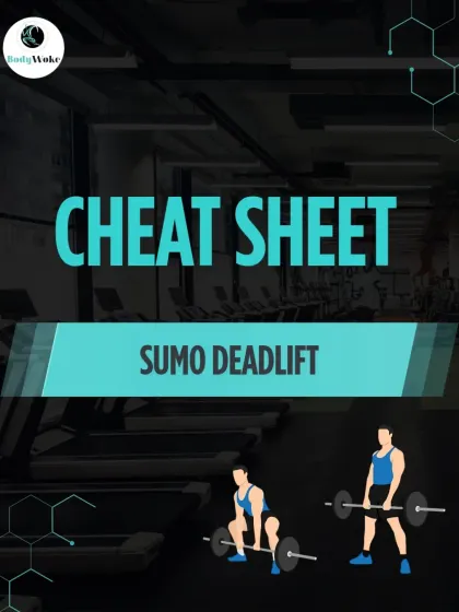 Cheat Sheet: Sumo Deadlift. Learn the setup and execution of the sumo deadlift to target your glutes, hamstrings, and inner thighs.