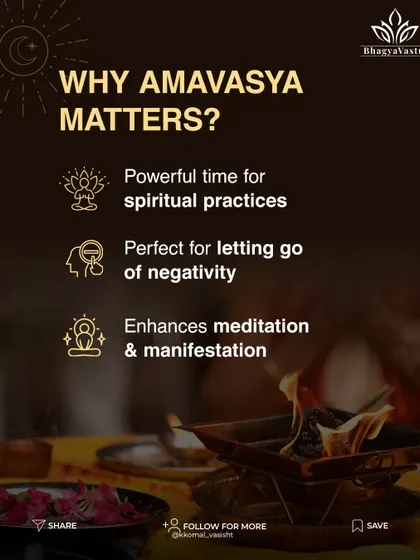 Why does Amavasya matter? This image breaks down the key reasons Amavasya is a potent time for spiritual practices. It is an ideal period for letting go of negativity and enhancing the power of your meditation and manifestation efforts.