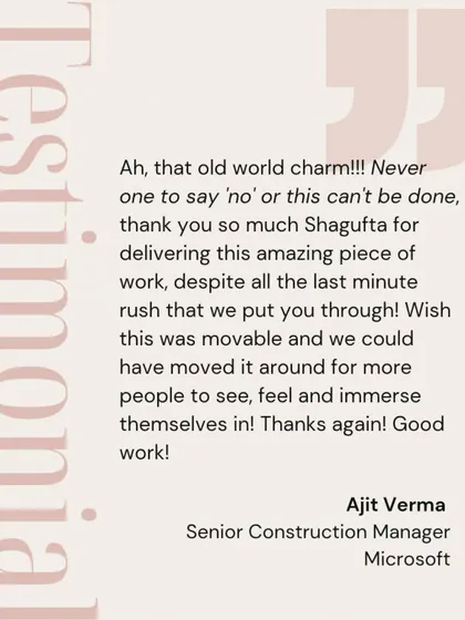 Nothing means more than a happy client. This testimonial from the Senior Construction Manager at Microsoft for our Hyderabad office project speaks to the collaborative spirit and commitment I bring to every commission, no matter the deadline.