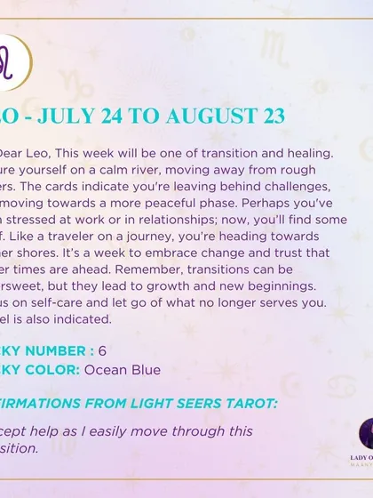 This week's tarot guidance for Leo. This week will be one of transition and healing. Picture yourself on a calm river, moving away from rough waters towards a more peaceful phase.