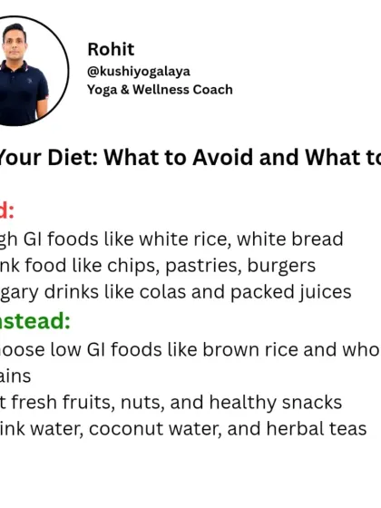 To help prevent or manage diabetes, fix your diet. Avoid high GI foods like white rice and junk food. Instead, choose whole grains, fresh fruits, and healthy snacks.