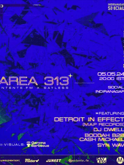 The flyer for Area 313, where I had the honor of warming up for the electro OG, Detroit In Effect. It was a night dedicated to Detroit sounds, electro, and ghettotech.
