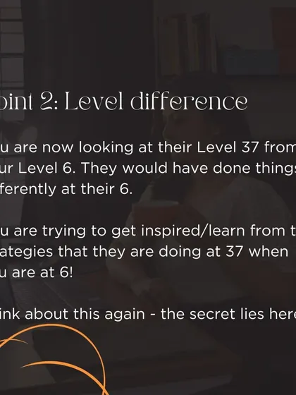 A key point for entrepreneurs: stop comparing your Level 6 to someone else's Level 37. The strategies they use now are not the ones they used when they were starting out.