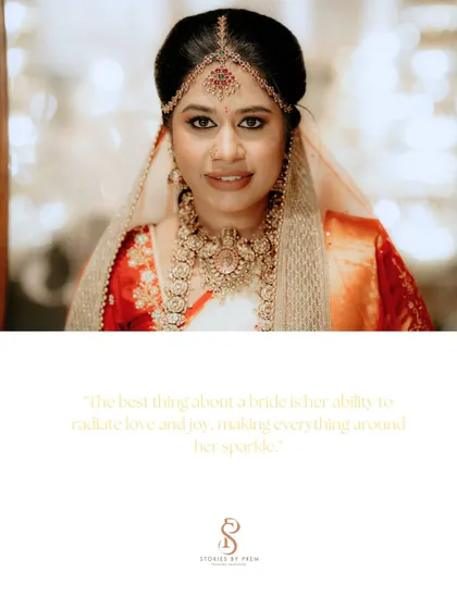 "The best thing about a bride is her ability to radiate love and joy." This portrait with a beautiful quote perfectly captures the bride's sparkling presence.