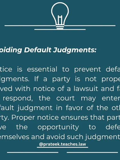 This slide explains how proper notice helps in avoiding default judgments, where a court rules in favor of one party because the other failed to respond.