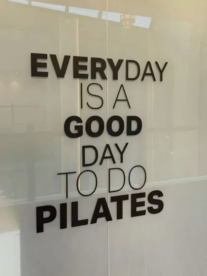Our mantra on the wall says it all. We believe every day is a good day to do Pilates and invest in yourself.
