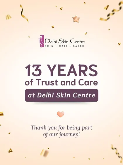 13 years of trust and care at Delhi Skin Centre. This journey has been built on heartfelt relationships and thousands of success stories. Thank you for being a part of our family and for trusting us with your skin and hair health.