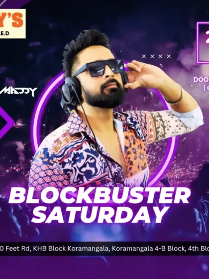 A 'Blockbuster Saturday' event at Billy's, Koramangala. I bring the biggest hits to make your Saturday night feel like a movie.