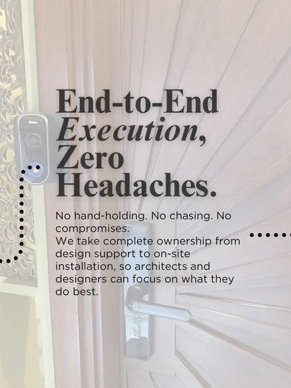 I offer end-to-end execution with zero headaches. No hand-holding, no chasing. I take complete ownership so architects and designers can focus on what they do best: design.