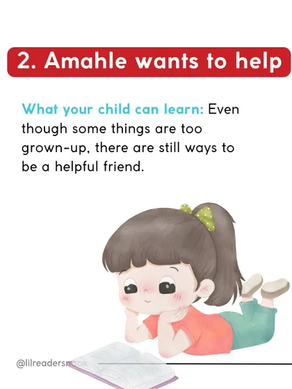 This is the story of "Amahle Wants to Help." It's a wonderful tale for building self-confidence, showing that even when a child hears "no," there is always something they can do to be a helpful friend.