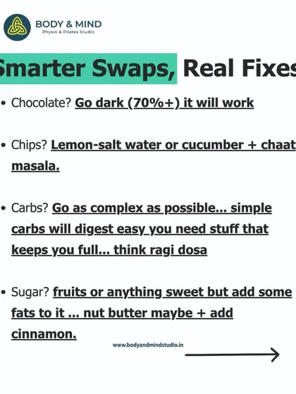 Instead of fighting cravings, we can make smarter swaps. Craving chocolate? Try dark chocolate. Need carbs? Choose a complex carb like a ragi dosa that keeps you full longer. These small fixes provide real results.