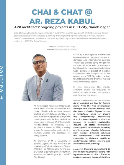 A feature in Insite Design Magazine where I share my thoughts on the past, present, and future of development in Gujarat. My love for the state's rich architectural heritage inspires my contemporary designs.