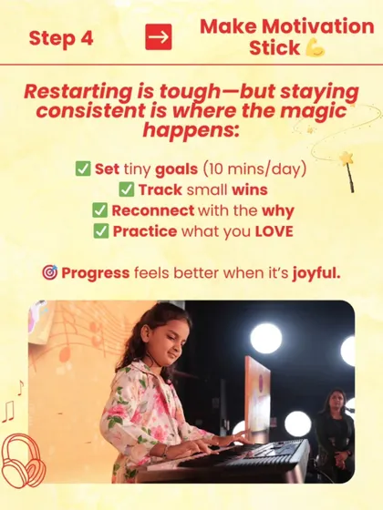 Restarting is tough, but consistency is where the magic happens. Set tiny goals like 10 minutes a day, track small wins, and practice what you love to make progress feel joyful.