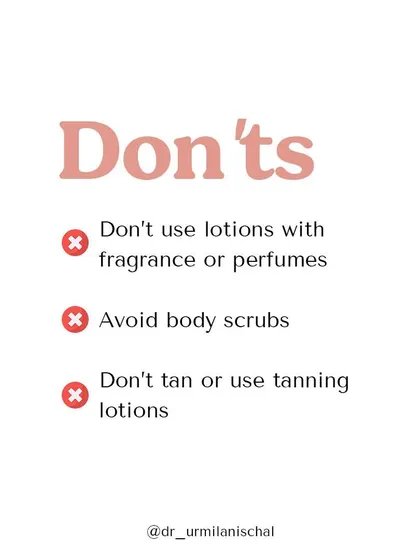 To ensure a smooth recovery after laser hair removal, here are the "Don'ts": avoid lotions with fragrance, do not use abrasive body scrubs, and do not tan or use tanning lotions, as this can increase the risk of side effects.
