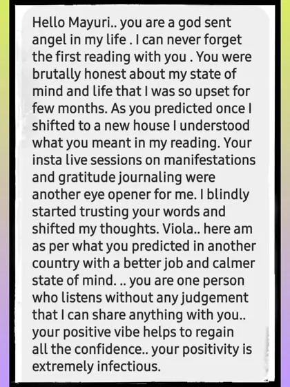 This client's message shows how a reading can help you regain confidence and trust your path. They followed the guidance, shifted their thoughts, and as predicted, moved to another country for a better job and a calmer mind.