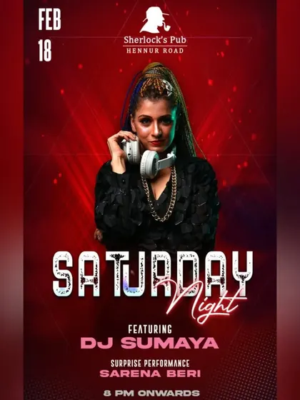A poster for a Saturday night performance at Sherlock's Pub in Hennur with DJ Sumaya. I love collaborating with DJs to create a complete audio-visual experience.