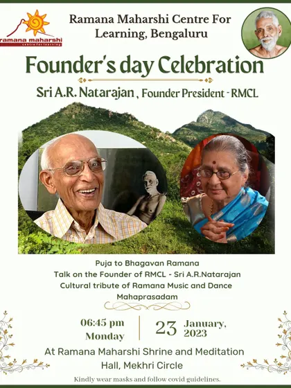 An invitation to our Founder's Day Celebration, honoring Sri A.R. Natarajan, the Founder President of our Centre. The evening includes a talk on his life, cultural tributes of music and dance, and Mahaprasadam.