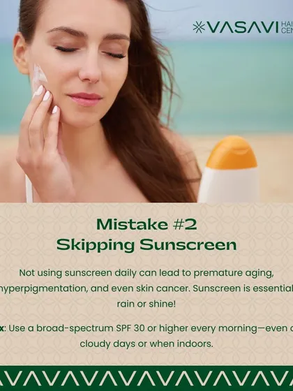 Skipping sunscreen is a critical mistake. Daily use of a broad-spectrum SPF 30 or higher is essential to prevent premature aging, hyperpigmentation, and skin cancer. This applies even on cloudy days or when you are indoors.