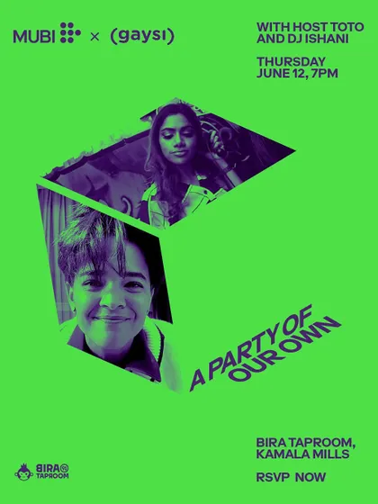 The flyer for 'A Party Of Our Own', a special Pride Month event I did in collaboration with MUBI and the Gaysi Family.