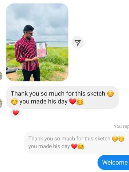 "Thank you so much for this sketch, you made his day". Seeing the final artwork being gifted and making someone's day is the best feeling.