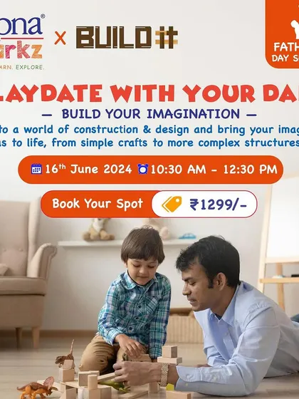 A special Father's Day event! This "Playdate with Your Dad" poster invites families to dive into a world of construction and design, building imagination with simple crafts and complex structures.