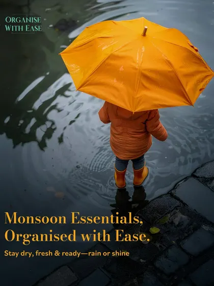 Monsoon essentials, organized with ease. Staying organized helps you stay dry, fresh, and ready for anything, rain or shine.