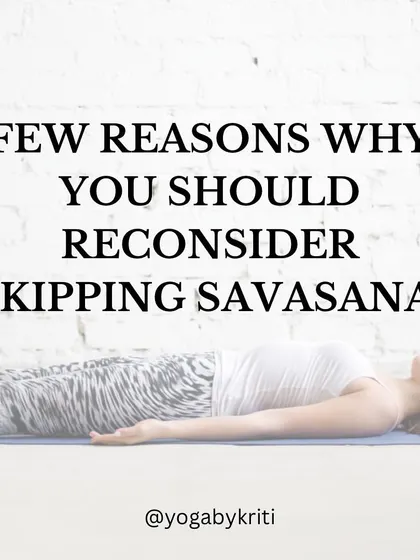 Here are a few reasons why you should reconsider skipping Savasana at the end of your practice. It's essential for integration, nervous system regulation, and cultivating relaxation as a skill.