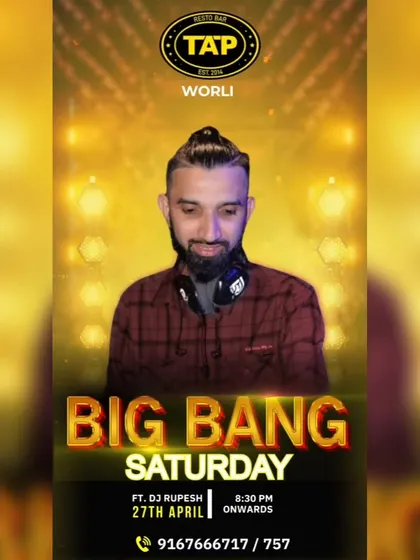 This poster for a 'Big Bang' Saturday at TAP Worli showcases my consistent presence at popular nightlife spots.