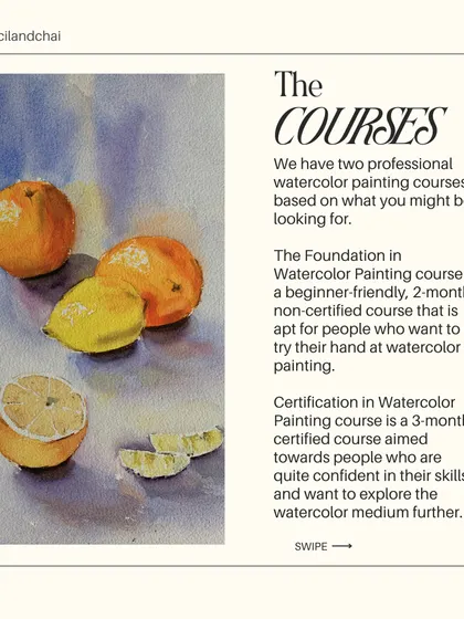 We offer both a 2-month foundation course for beginners and a 3-month certification course for those ready to deepen their skills in watercolor still life and other subjects.