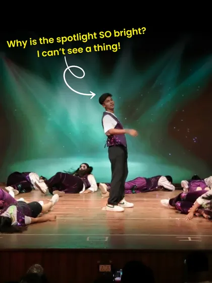 "Why is the spotlight SO bright? I can't see a thing!" Every performer knows the feeling of being blinded by the lights but having to keep the show going with a smile.