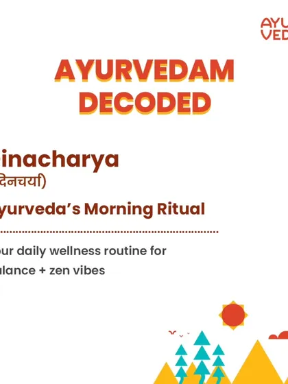 Let's decode Dinacharya. It is Ayurveda's prescribed morning ritual, a daily wellness routine designed to create balance and zen vibes for your entire day.