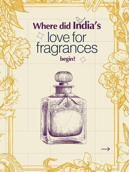 Where did India's love for fragrances begin? This is the question that sparks our journey into the world of perfumery, exploring its deep cultural and historical roots.