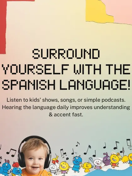 Tip 4: Surround your child with the language. Listening to kids' shows, songs, or simple podcasts in Spanish improves understanding and accent.