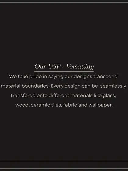 My unique selling proposition is versatility. I take pride in creating designs that can transcend material boundaries and be seamlessly transferred onto glass, wood, ceramic tiles, fabric, and wallpaper.