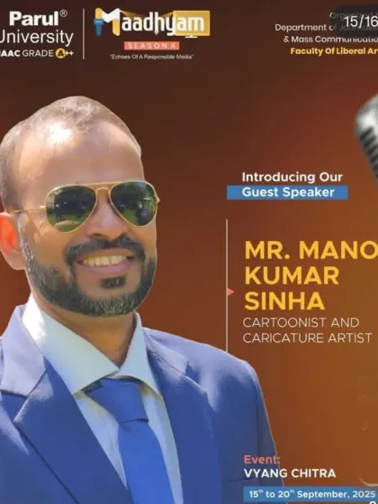 This is the official event poster from Parul University introducing me as a guest speaker for their cartoon and caricature event. I am often invited to be part of such media and art festivals at educational institutions.