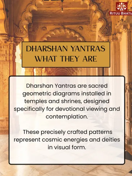 Dharshan Yantras are sacred geometric diagrams found in temples, designed for devotional viewing. They are not meant to be worshipped but witnessed, as their precisely crafted patterns represent cosmic energies and help align the viewer with divine frequencies.
