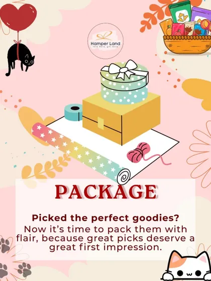 This graphic illustrates the importance of packaging. After picking the perfect goodies, I pack them with flair because every great gift deserves a great first impression.