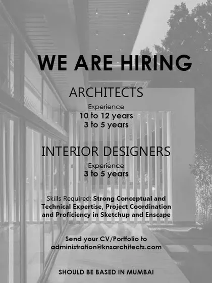 KNS Architects in Mumbai is hiring architects and interior designers with significant experience (3-12 years).