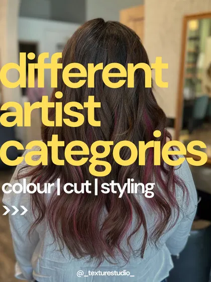 We have different artist categories for color, cut, and styling based on experience, but our standard of quality is always the same.