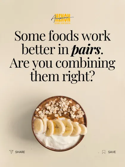 Some foods work better in pairs. Are you combining them right to maximize nutrient absorption and get better results?